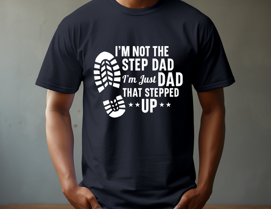 Stepped Up Dad Printed Tee