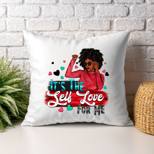 "It's The Self Love For Me" Throw Pillow