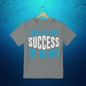"I Believe My Success Is Near" Printed Tee