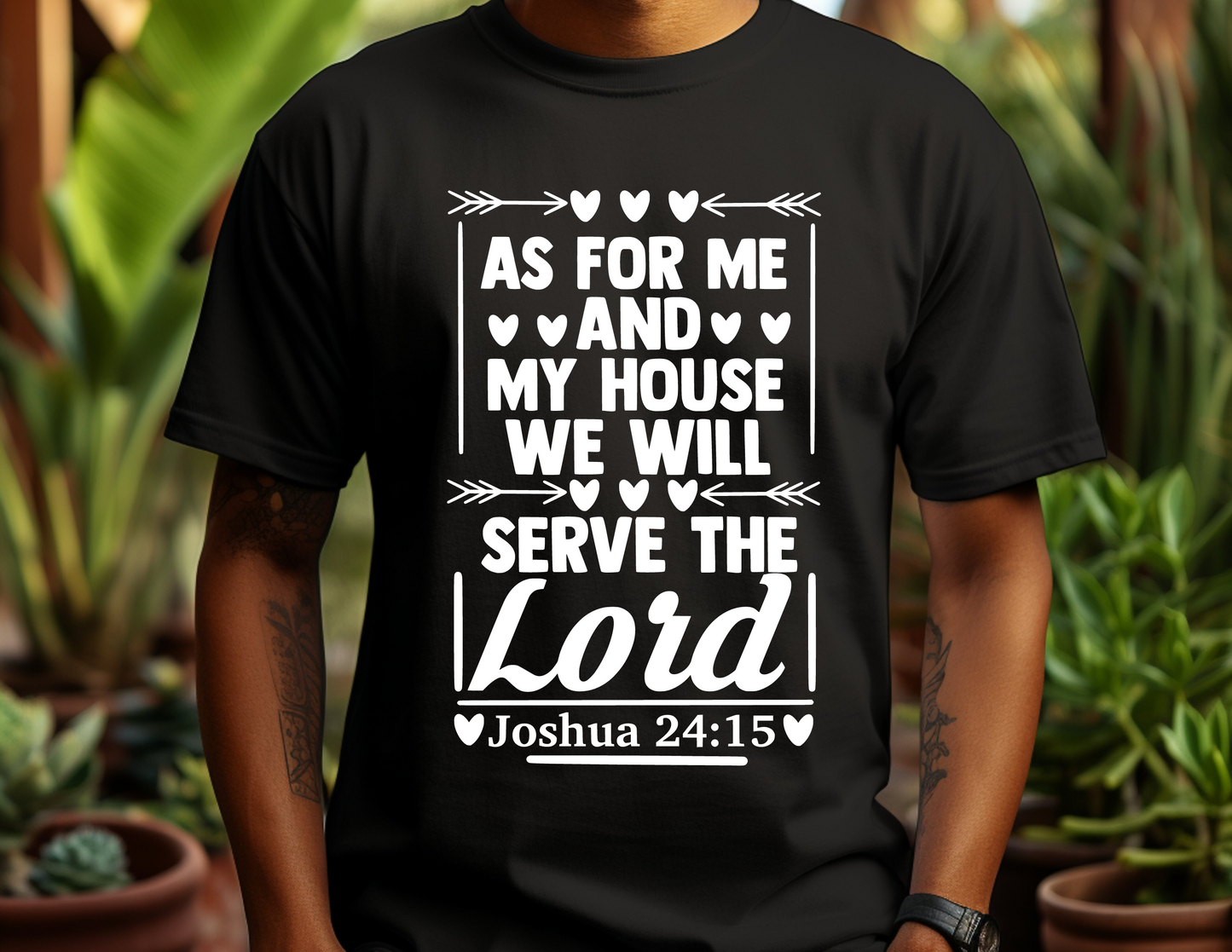 "As For Me And My House, We Will Serve The Lord" Printed Tee