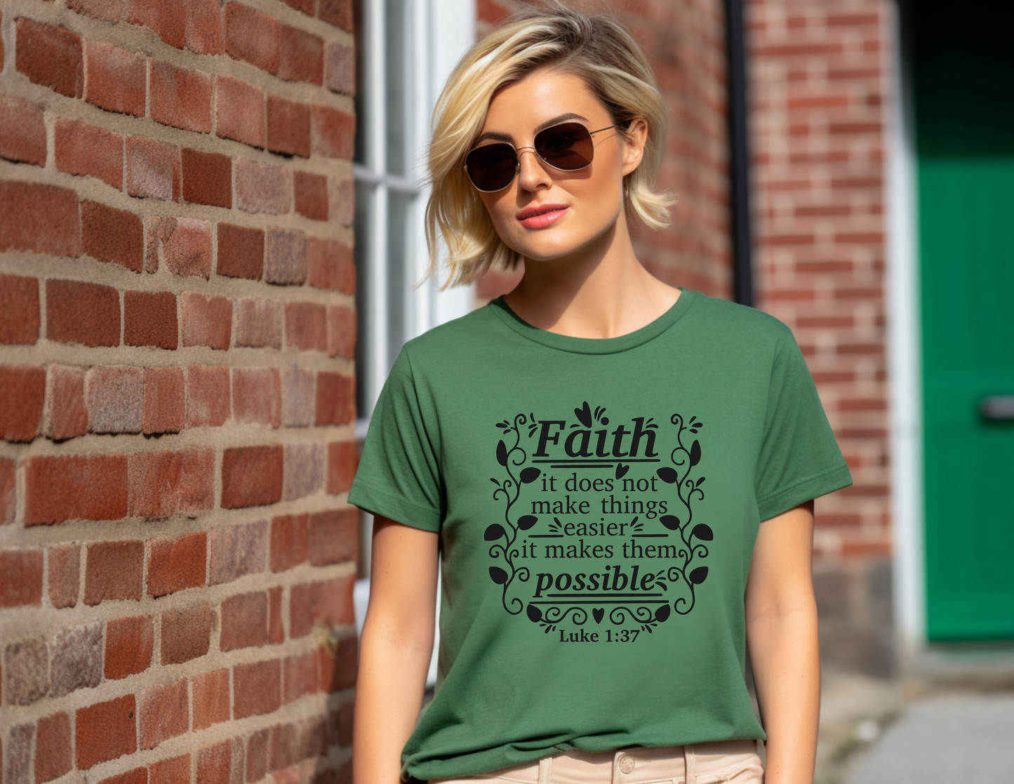 “Faith! It Does Not Make Things Easier, It Makes Things Possible” Printed Tee