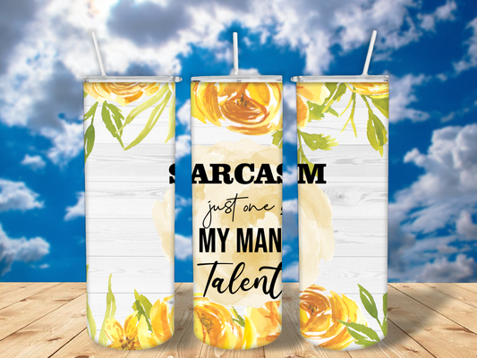 Sarcasm is Just One of My Many Talents Tumbler (20 oz)
